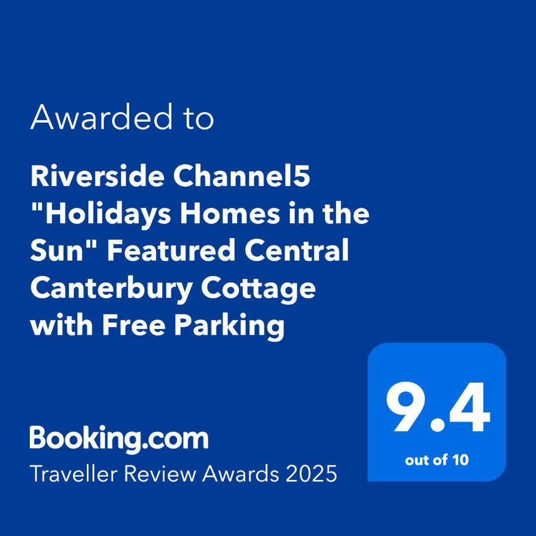 Riverside Channel5 "Holidays Homes In The Sun" Featured Central Canterbury Cottage With Free Parking Екстериор снимка